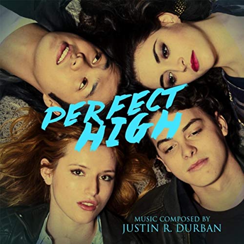 Perfect High (Original Soundtrack) by Justin R. Durban on Amazon Music ...