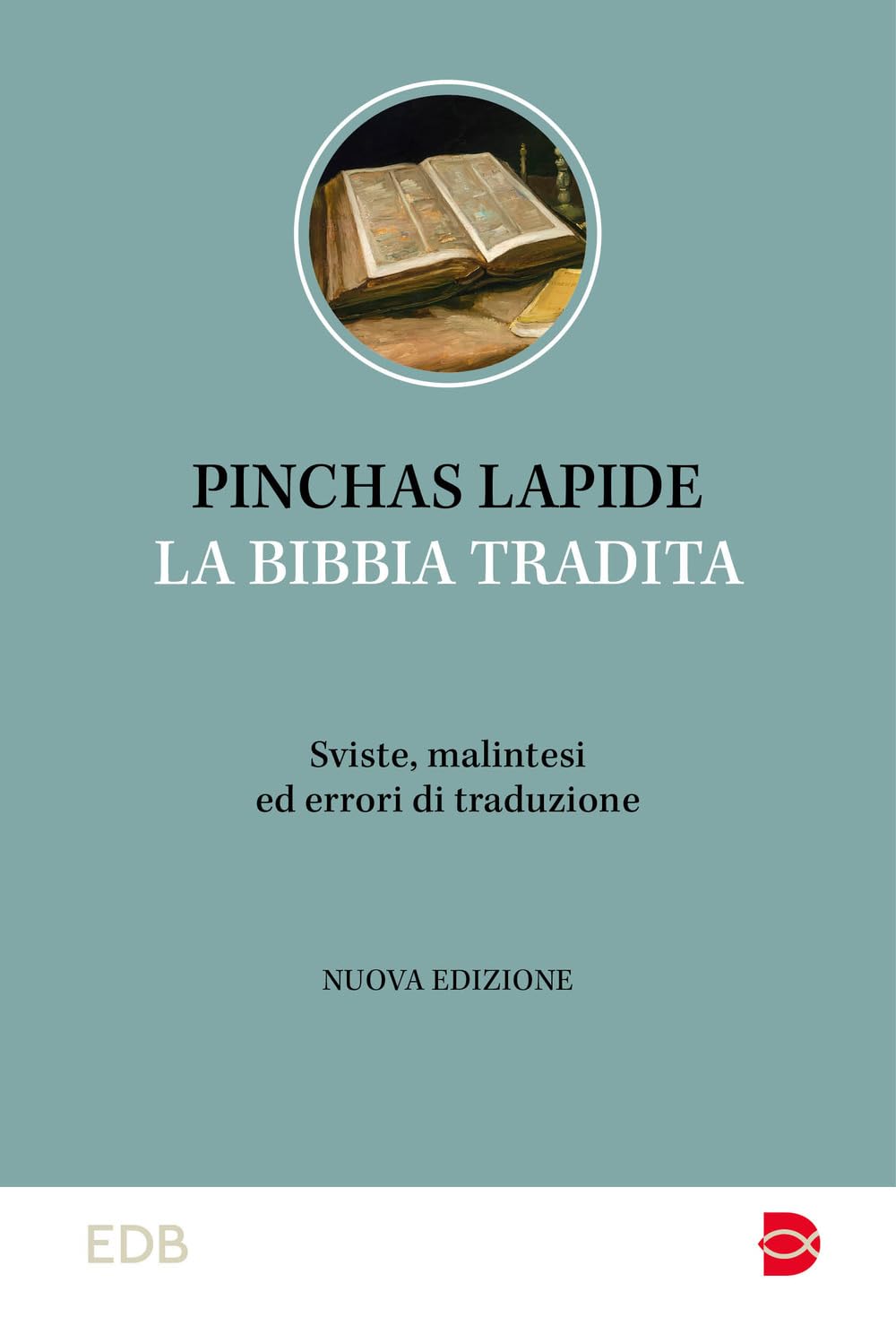 La Bibbia Tradita. Sviste, Malintesi Ed Errori Di Traduzione - 4