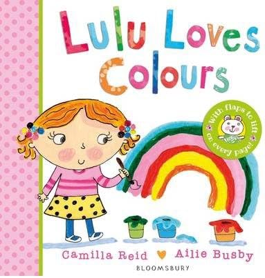 [(Lulu Loves Colours)] [ By (author) Camilla Reid, Illustrated by Ailie Busby ] [June, 2015]