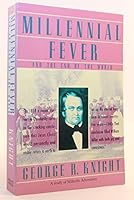 Millennial Fever and the End of the World: A Study of Millerite Adventism 0816311765 Book Cover