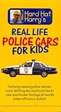 Hard Hat Harry's Real Life Police Cars for Kids