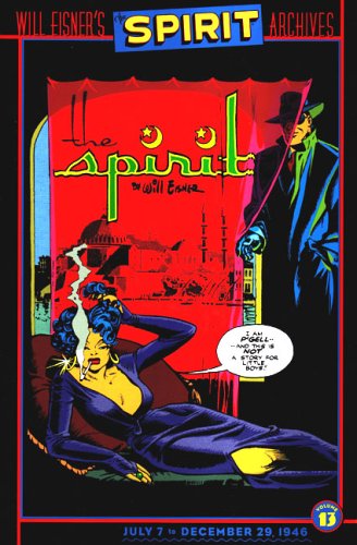 Will Eisner's The Spirit Archives, Vol. 13 (July 7-December 29, 1946) (Spirit Archives (Graphic Novels))