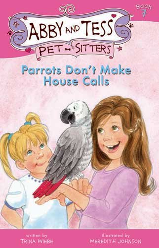 Parrots Don’t Make House Calls (New Edition)
