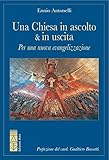 Una Chiesa in ascolto & in uscita. Per una nuova evangelizzazione