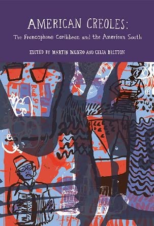 American Creoles : The Francophone Caribbean and the American South book cover