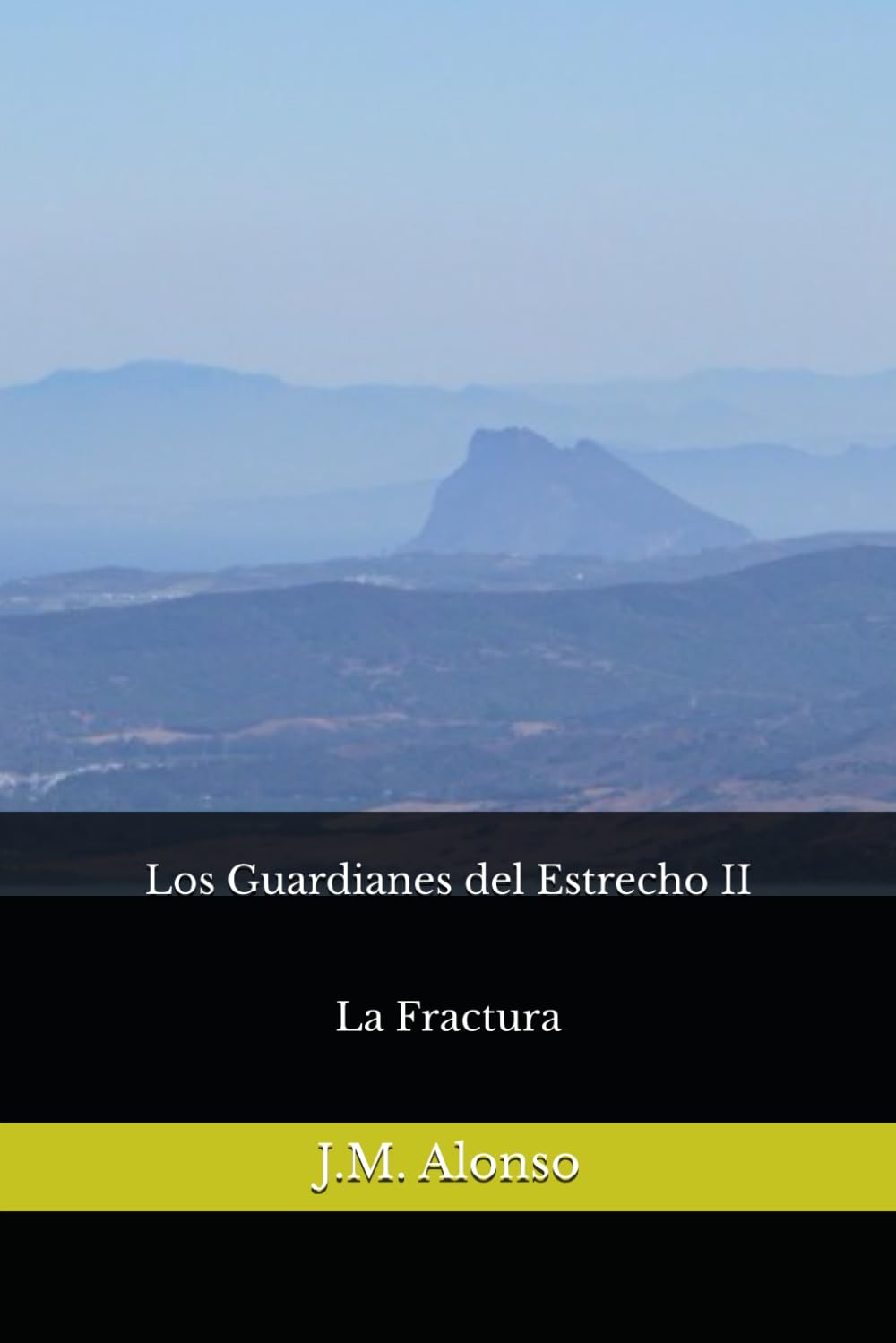 Los Guardianes del Estrecho II: La Fractura