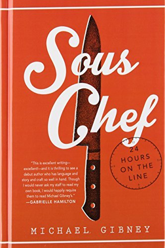 Sous Chef: 24 Hours on the Line (Thorndike Press Large Print Popular and Narrative Nonfiction Series) by Michael Gibney (2014-08-20)