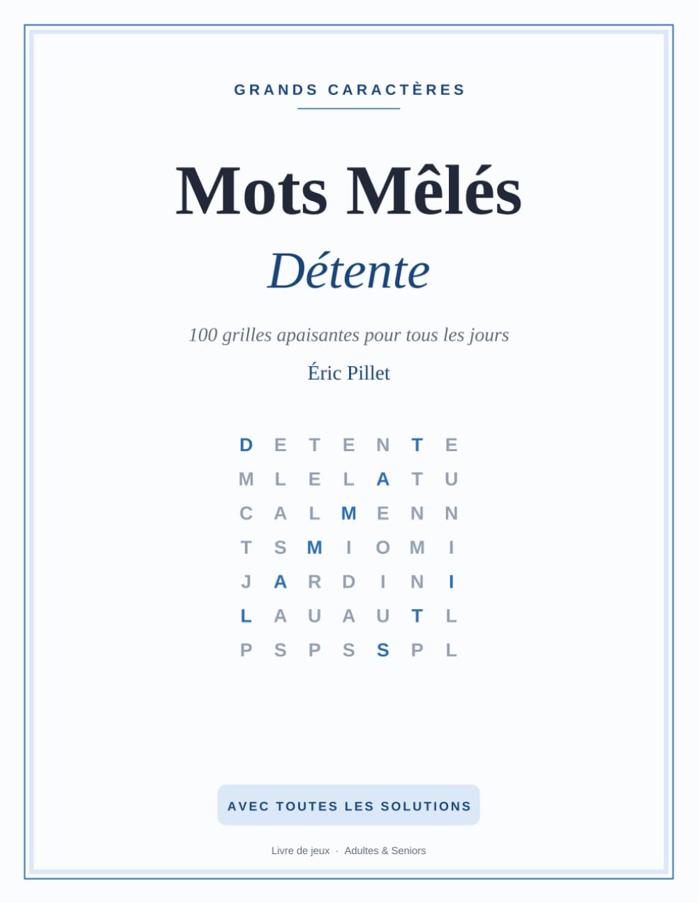 Mots Mêlés: 100 grandes grilles en gros caractères pour adultes et seniors | Avec solutions