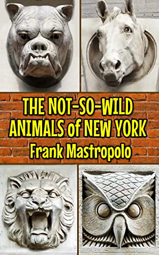 The Not-So-Wild Animals of New York: Cute and Scary Sculptures of the Big Apple's Beasts