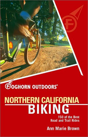 Foghorn Outdoors Northern California Biking Guide