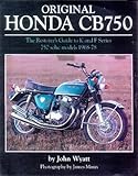  Original Honda CB750: The Restorer\'s Guide to K and F Series 750 sohc models 1968-1978