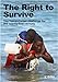 The Right to Survive: The Humanitarian Challenge in the Twenty-first Century (An Oxfam International Research Report)