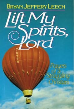 Paperback Lift My Spirits, Lord: Prayers of a Struggling Christian Book