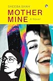 Mother Mine: A Novel (English Edition)