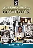Legendary Locals of Covington