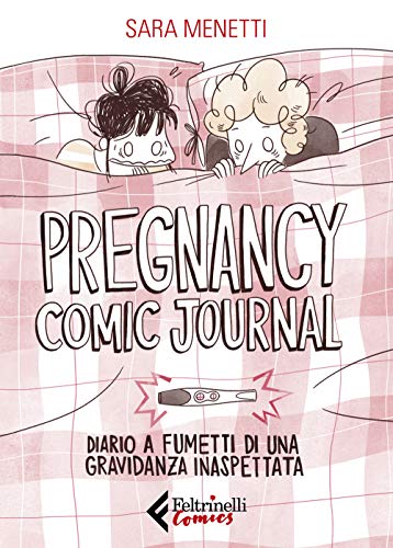 Pregnancy comic journal. Diario a fumetti di una gravidanza inaspettat