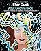 Star Dust Adult Coloring Book: Creative art therapy for inspiration, healing, and relaxation