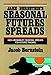 Jake Bernstein's Seasonal Futures Spreads: High-Probability Seasonal Spreads for Futures Traders