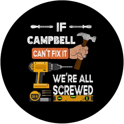 Miniatura 3 de Funny if Campbell can't fix it no one can handyman carpenter PopSockets Swappable PopGrip