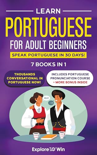 Learn Portuguese for Adult Beginners: 7 Books in 1: Speak Portuguese In 30 Days!