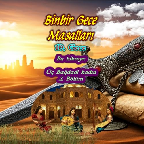 『10. Gece - 1001 Gece Masalları - &Uuml;&ccedil; Bağdadi kadın 2. B&ouml;l&uuml;m』のカバーアート
