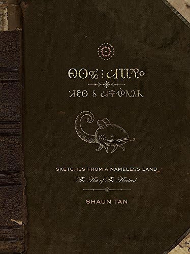 Sketches from a Nameless Land: The Art of the Arrival by Tan, Shaun (2012) Hardcover Hardcover – June 26, 2012