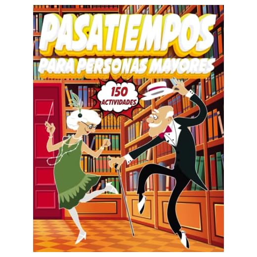 Pasatiempos para personas mayores: 150 Juegos divertidos para adultos de 70 a 100 años | Formato y letra grande | Regalos originales para abuelas y ... la mente en forma | Actividades cognitivas