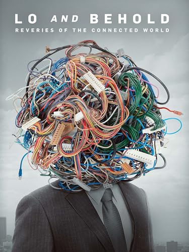 Lo and Behold, Reveries of the Connected World
