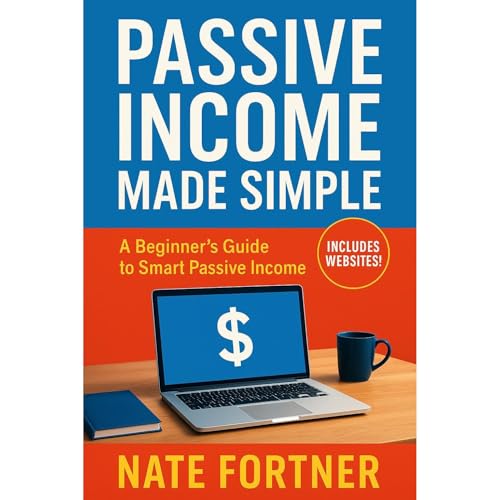 Passive Income Made Simple Audiobook By Nate Fortner cover art