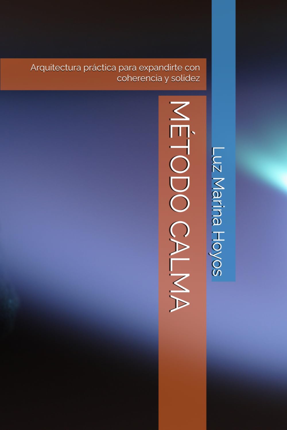 MÉTODO CALMA: Arquitectura práctica para expandirte con coherencia y solidez