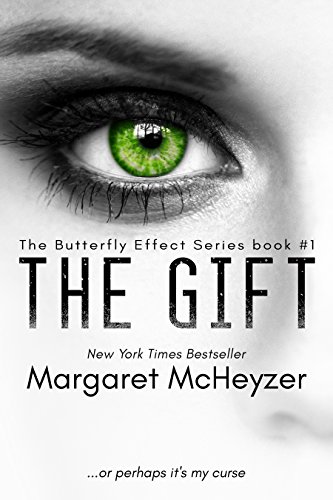 Cover of The Gift: The Butterfly Effect, Book 1. (The Butterfly Effect Series)