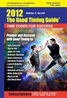The Good Timing Guide 2012 0984485910 Book Cover