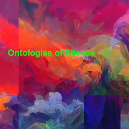Ontologies of Silence cover art