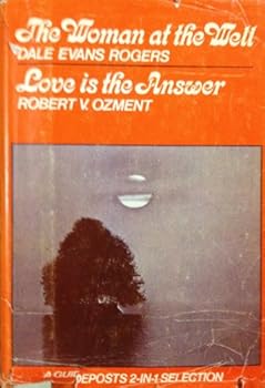 Unknown Binding The Woman At the Well & Love Is the Answer (A Guideposts 2-in-1 Selection) Book