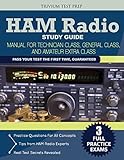 Ham Radio Study Guide: Manual for Technician Class, General Class, and Amateur Extra Class