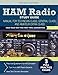Ham Radio Study Guide: Manual for Technician Class, General Class, and Amateur Extra Class