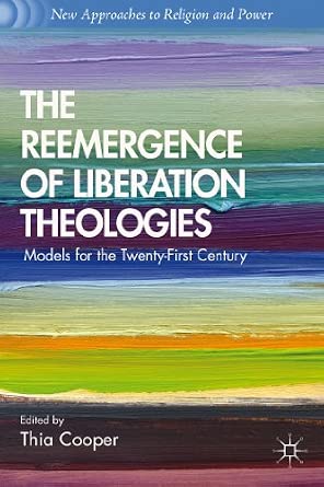 The Reemergence of Liberation Theologies: Models for the Twenty-First Century 2013th Edition book cover