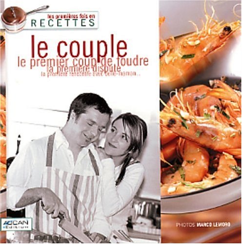 Le couple. Des recettes originales et quelques grammes d'amour
