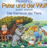  Peter und der Wolf von Serge Prokofiev + Karneval der Tiere von Camille Saint-Saens + Hänsel & Gretel von Engelbert Humperdinck [Audio-CD]
