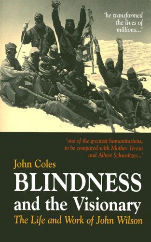 Blindness And the Visionary: The Life And Works of John Wilson