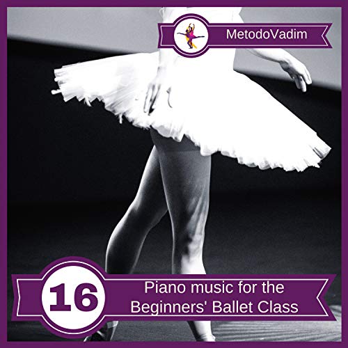 Amazon.com: Piano music for the Beginners' Ballet Class : MetodoVadim ...