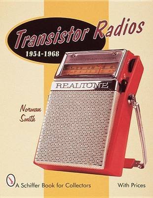 [Transistor Radios 1954-1968] (By: Norman Smith) [published: December, 1998]