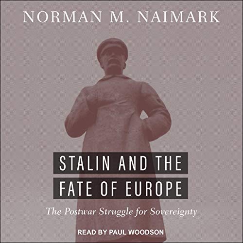 Stalin and the Fate of Europe by Norman M. Naimark episode artwork