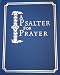 A Psalter for Prayer: An Adaptation of the Classic Miles Coverdale Translation, Augmented by Prayers and Instructional Material Drawn from Church Slavonic and Other Orthodox Christian Sources