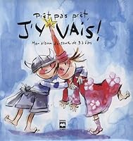 Prêt pas prêt, j'y vais! 2894288581 Book Cover