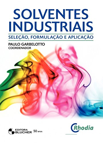 Solventes Industriais: Seleção, Formulação e Aplicação