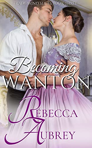Becoming Wanton (Trade Wind Book 3)