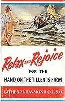 Relax and Rejoice, For the Hand On the Tiller Is Firm B0006C8XSI Book Cover