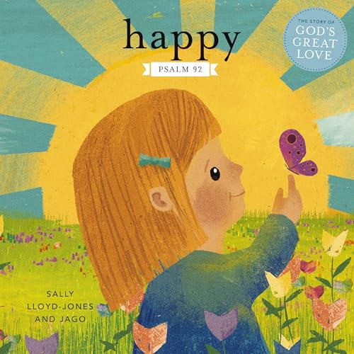 Image of Happy: A Song of Joy and Thanks for Little Ones, based on Psalm 92. (The Story of God’s Great Love)