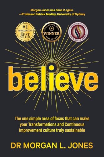 Believe: The one simple area of focus that can make your transfor...